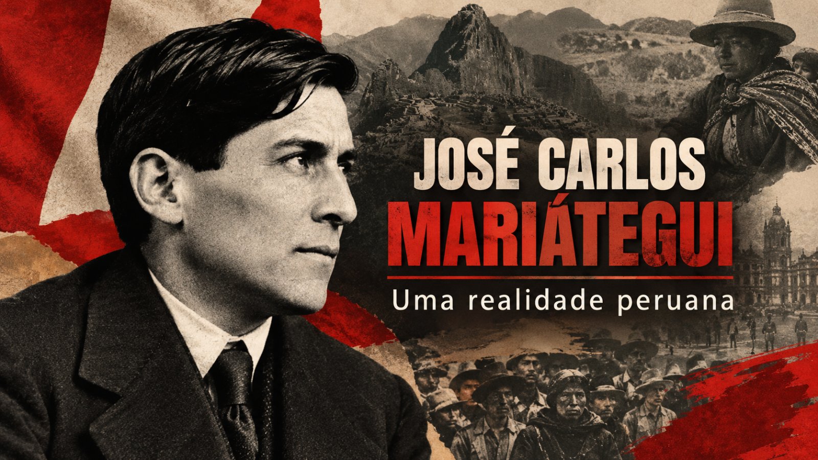 José Carlos Mariátegui, uma realidade peruana