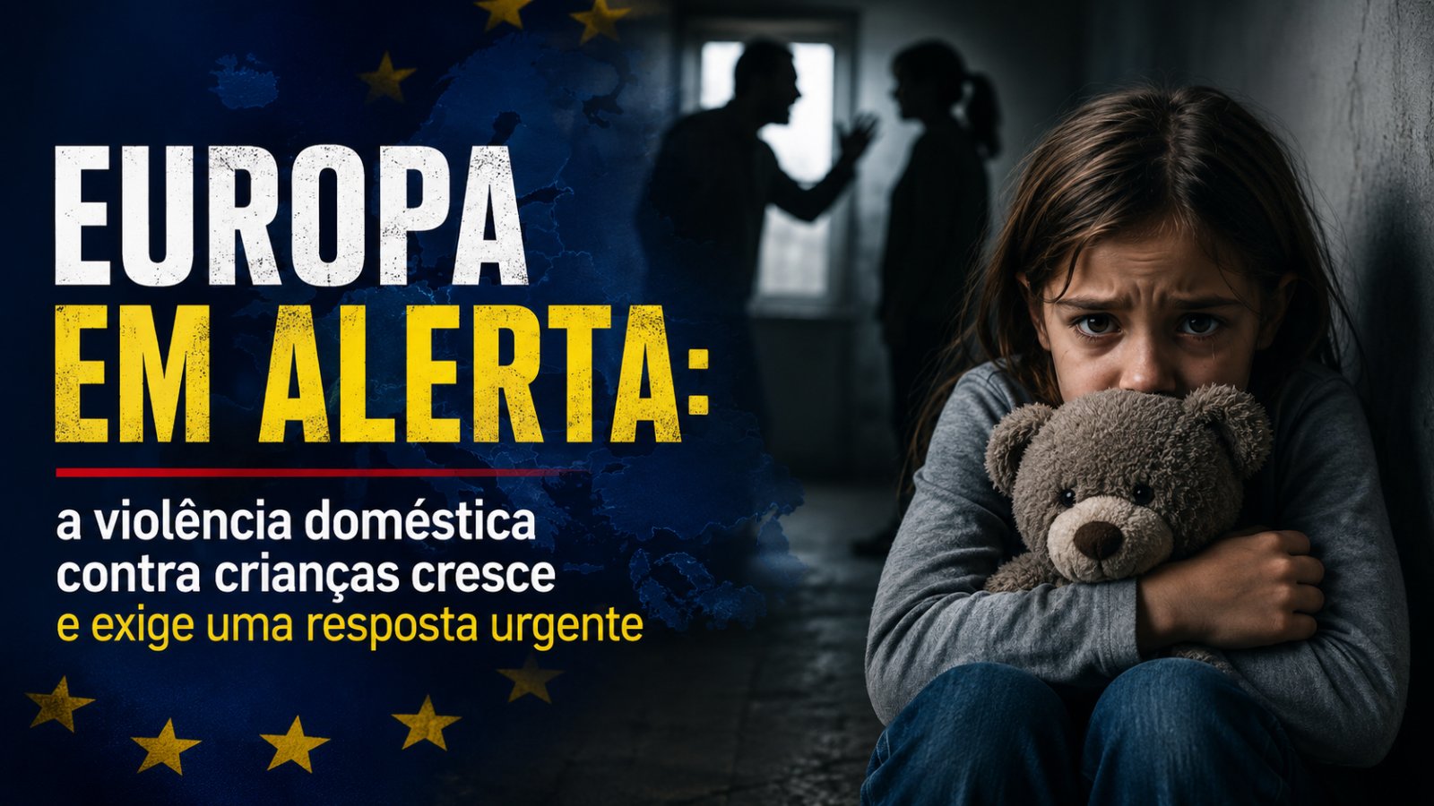 Europa em Alerta: a violência doméstica contra crianças cresce e exige uma resposta urgente