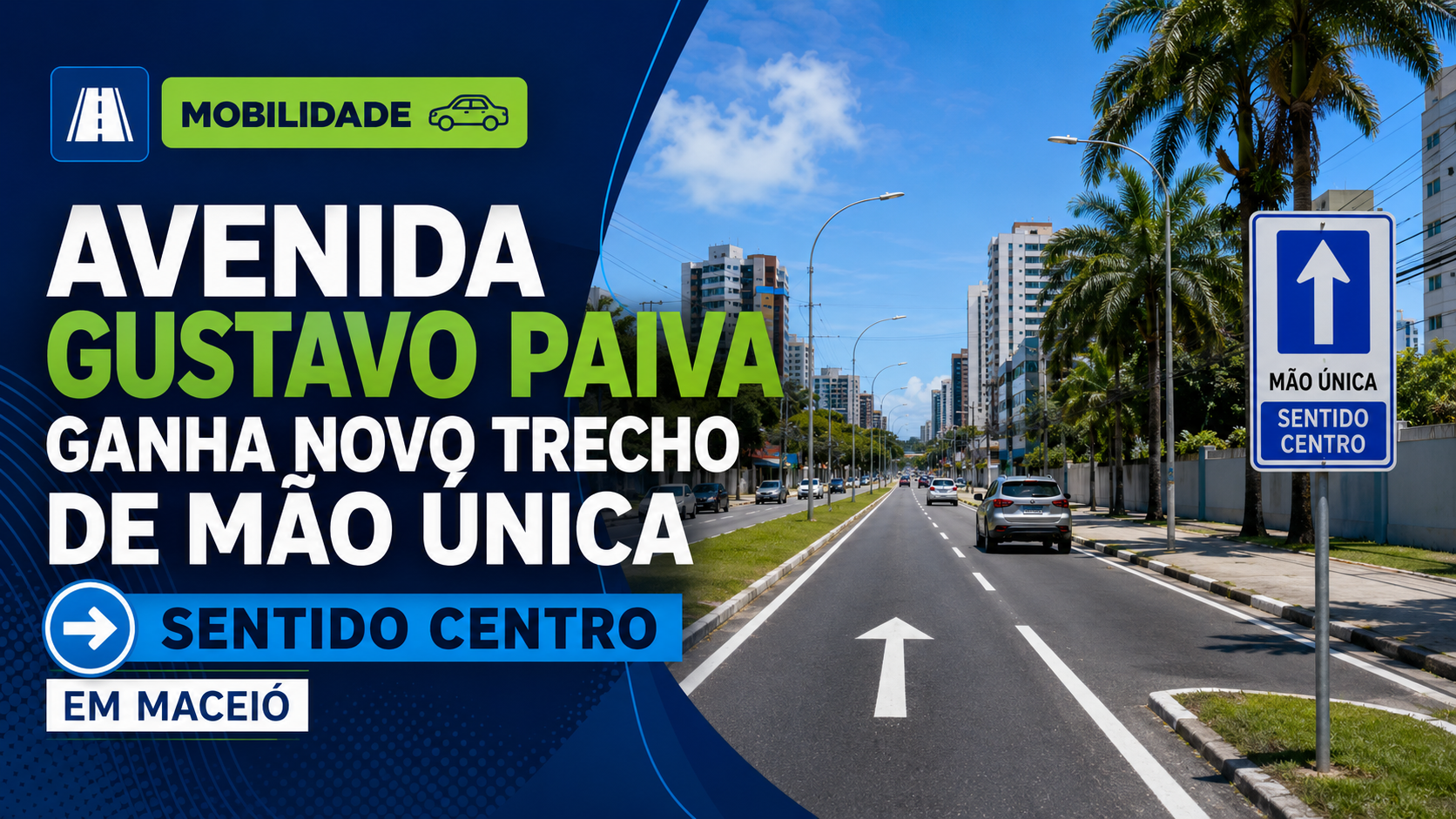 Capa editorial RT Notícias sobre mudanças no trânsito da Avenida Gustavo Paiva, em Maceió