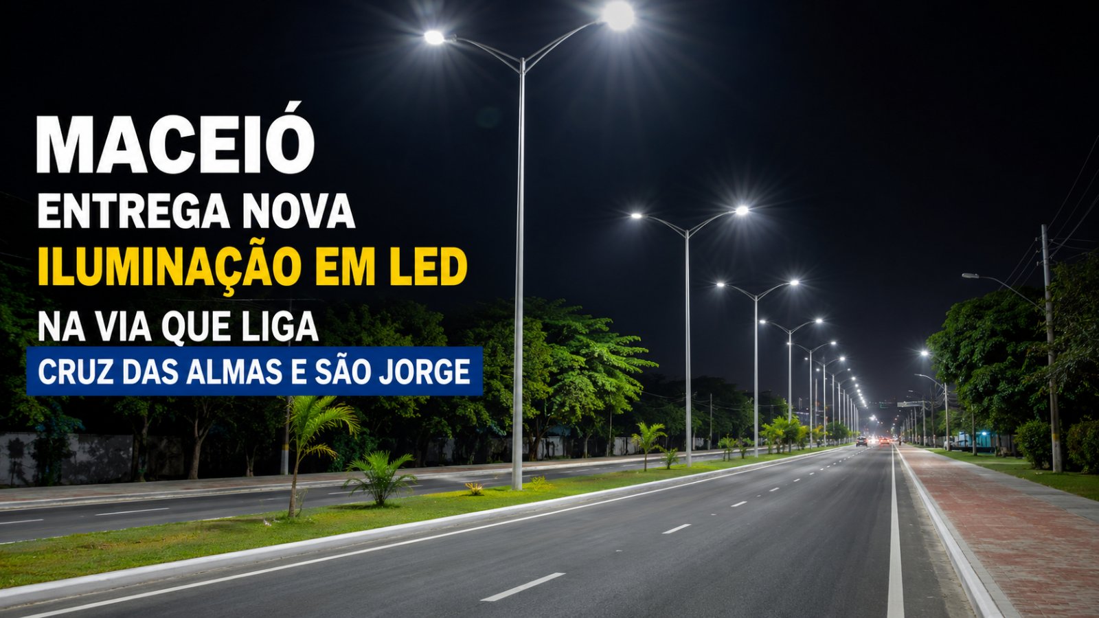 Nova iluminação em LED em avenida de Maceió