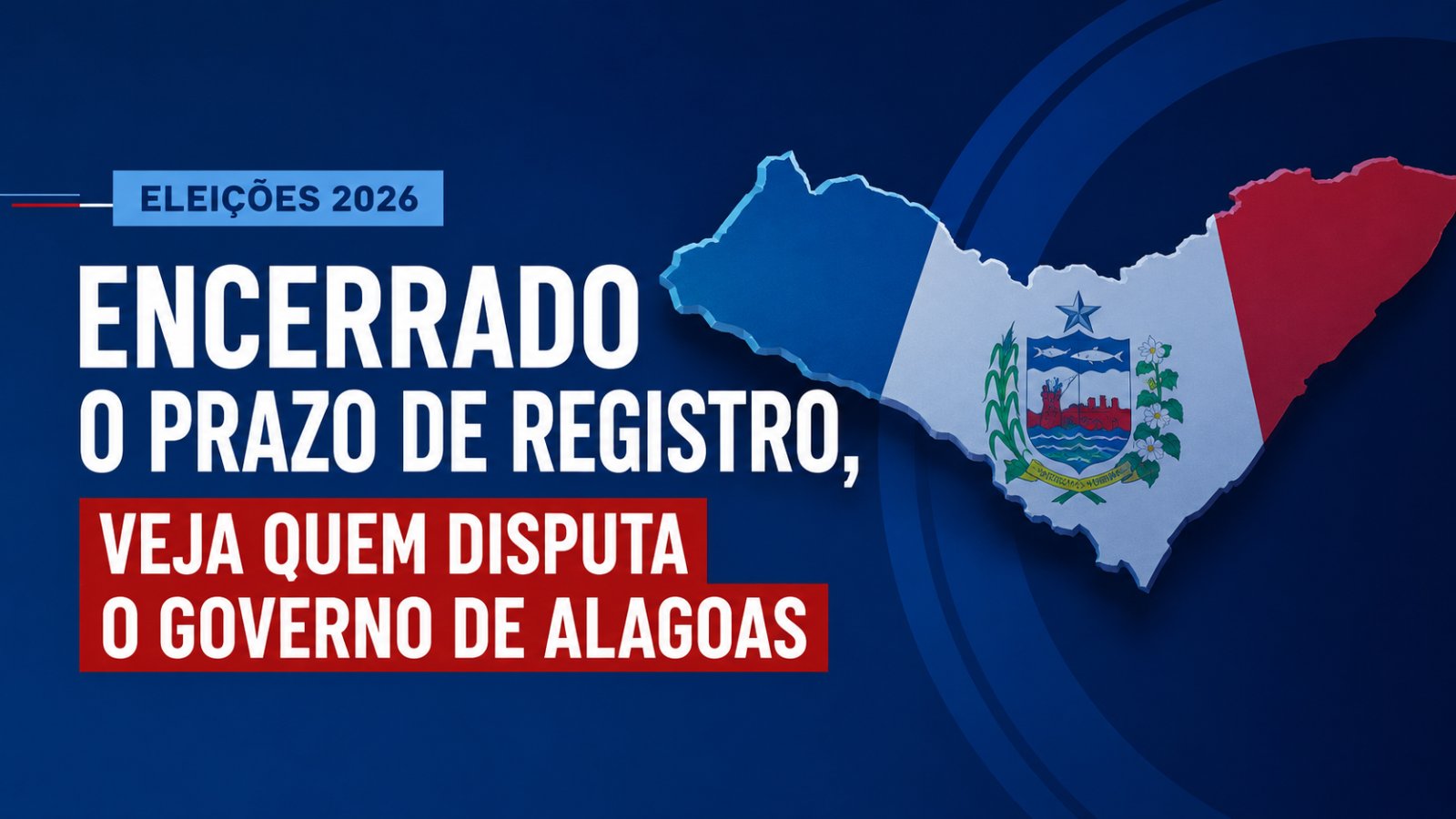 Corrida ao governo de Alagoas nas eleições de 2026